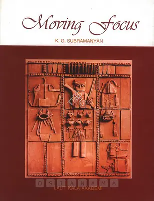 K.G. Subramanyan (Author), Moving Focus, 1978, Authored Book