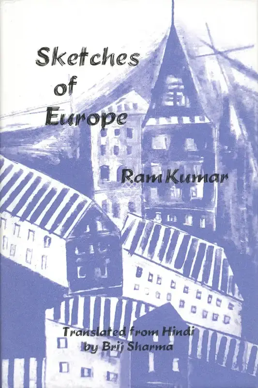 Ram Kumar (Author), Sketches of Europe, 2024, Edited Book