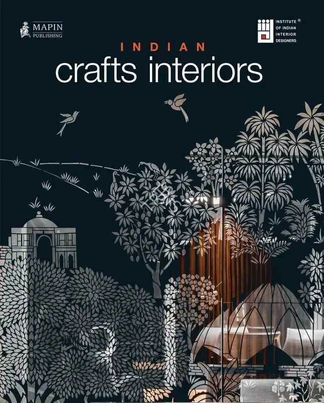 Jaya Jaitly (Editor), Indian Crafts Interiors, 2023, Edited Book