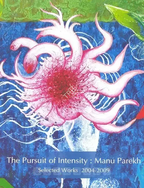 Manu Parekh (Artist), The Pursuit of Intensity: Manu Parekh, 2009, Solo Exhibition Invitation