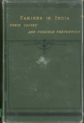 A. Lukyn Williams (Author), Famines in India, 1876, Antiqurian Authored Book