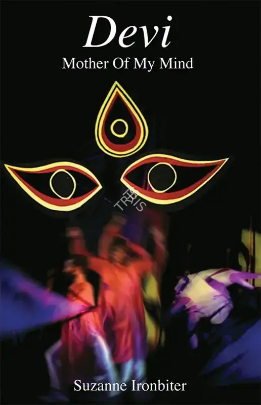 Suzanne Ironbiter (Author), Devi, 2007, Authored Book