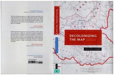 James R. Akerman (Editor), Decolonizing the Map, 2017, Edited Book