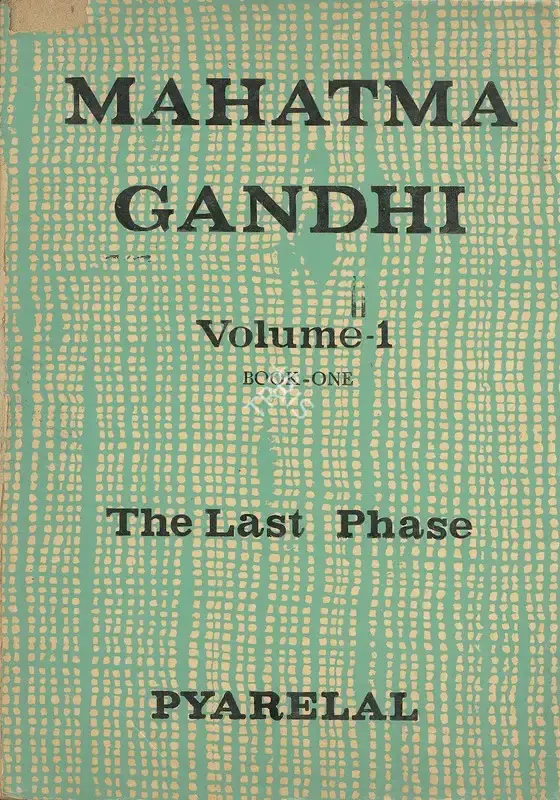 Pyarelal (Author), Mahatma Gandhi, 1965, Authored Book