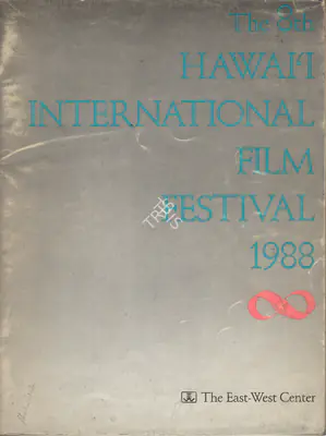 Robert B Hewett (Interim Director), Hawaii International Film Festival, 1988, International Film Festival Catalogue