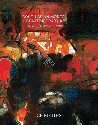 Christie's (Auction House), South Asian Modern and Contemporary Art, 2018, Auction Catalogue