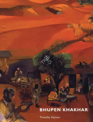 Timothy Hyman (Author), Bhupen Khakhar, 1998, Authored Book