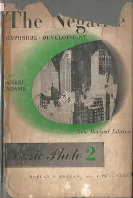 Ansel Adams (Author), The Negative, 1948, Authored Book