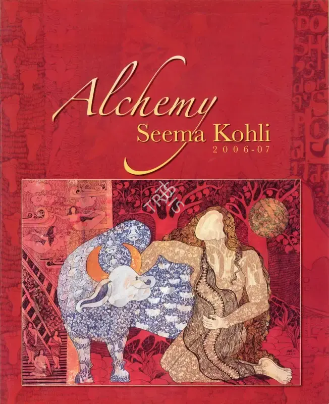 Seema Kohli (Artist), Alchemy, 2007, Solo Exhibition Catalogue