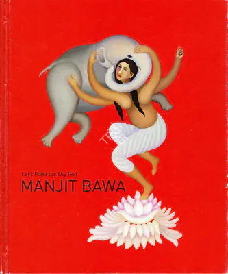 Manjit Bawa (Artist), Let's Paint the Sky Red, 2011, Solo Exhibition Catalogue