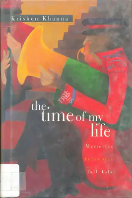 Krishen Khanna (Author), Time of My Life, 2002, Authored Book