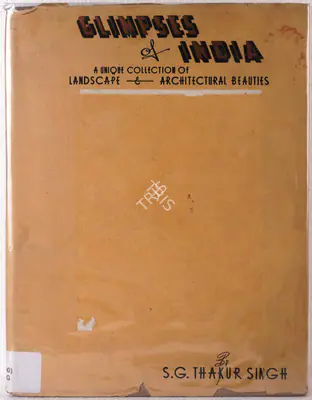 S.G. Thakur Singh (Author), Glimpses of India, 1929, Authored Book