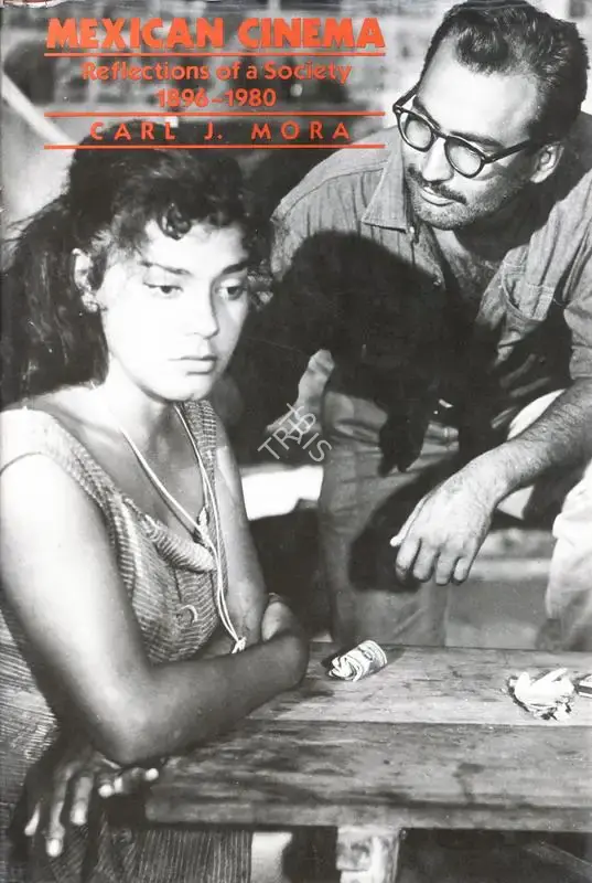 Carl J. Mora (Author), Mexican Cinema, 1982, Authored Book