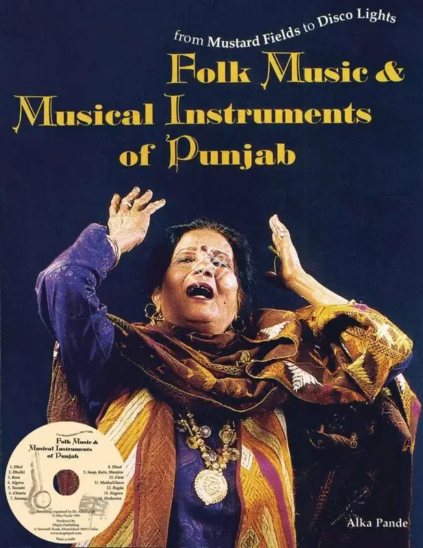 Alka Pande (Author), Folk Music & Musical Instruments of Punjab, 1999, Authored Book