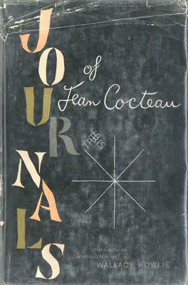 Wallace Fowlie (Author), The Journals of Jean Cocteau, 1957, Authored Book