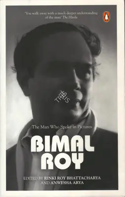 Rinki Roy Bhattacharya (Editor), Bimal Roy, 2009, Edited Book