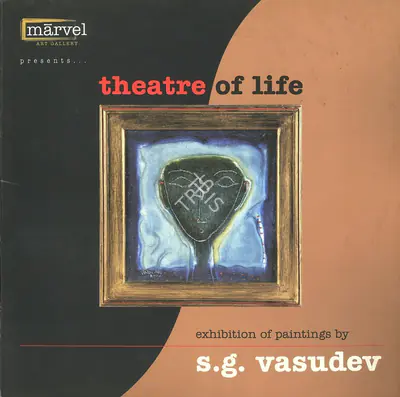 S.G. Vasudev (Artist), Theatre of Life, Solo Exhibition Catalogue