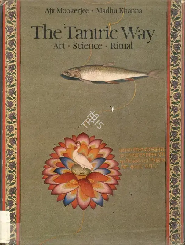 Ajit Mookerjee (Author), The Tantric Way, 1977, Authored Book