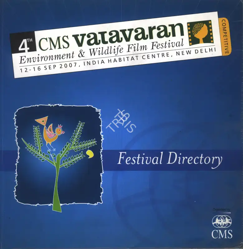 P.N. Vasanti (Director), CMS Vatavaran Environment & Wildlife Film Festival, 2007, International Film Festival Catalogue