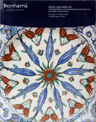 Bonhams (Auction House), Islamic and Indian Art, 2002, Auction Catalogue