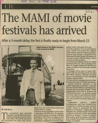 M.S.M. Desai (Reporter), The MAMI of Movie Festivals has Arrived, 2006, Newspaper Clipping