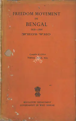 Nirmal Sinha (Editor), Freedom Movement in Bengal 1818-1904, 1968, Edited Book