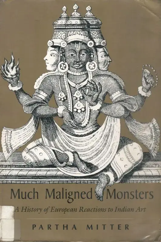 Partha Mitter (Author), Much Maligned Monsters, 1977, Authored Book