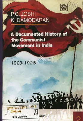 P.C. Joshi (Author), A Documented History  of the Communist Movement in India, 2007, Edited Book