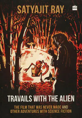 Sandip Ray (Editor), Travails With the Alien, 2018, Edited Book