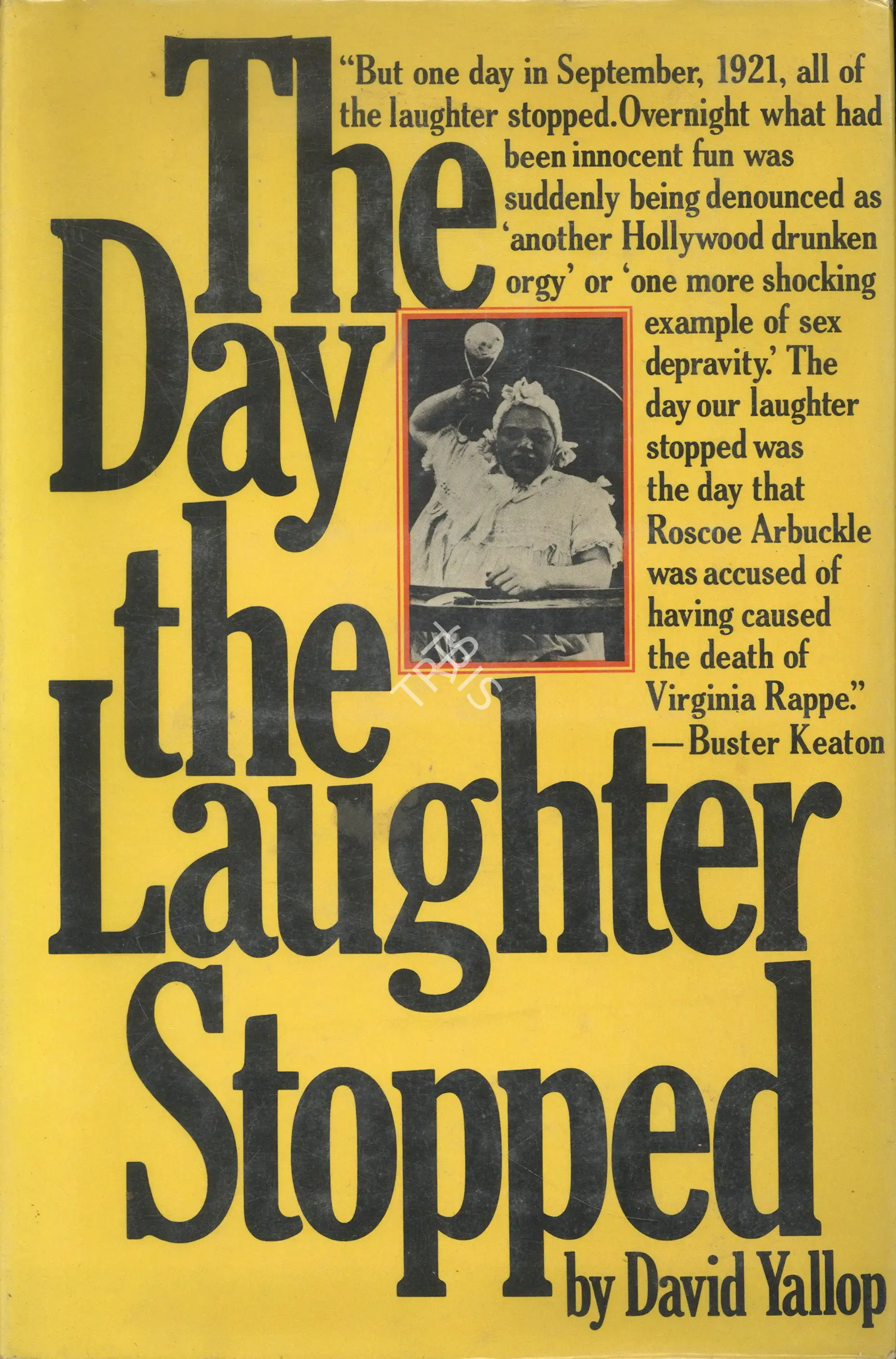 David Yallop (Author), The Day The Laughter Stopped, 1976, Authored Book