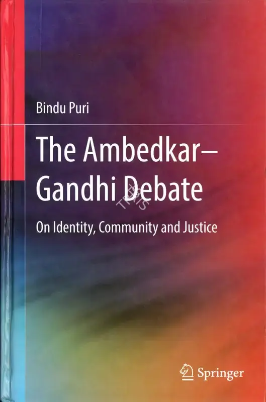 Bindu Puri (Author), The Ambedkar-Gandhi Debate, 2022, Authored Book