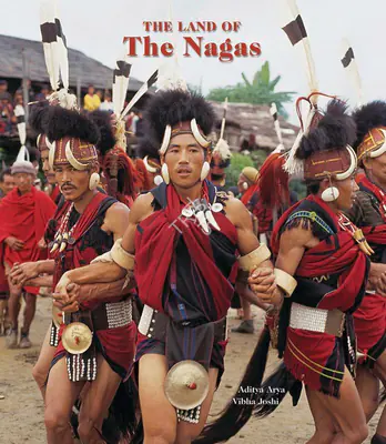 Aditya Arya (Author), The Land of the Nagas, 2004, Authored Book