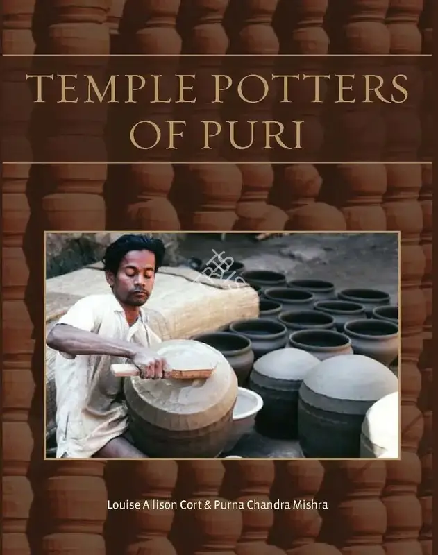 Louise Allison Cort (Author), Temple Potters of Puri, 2013, Authored Book