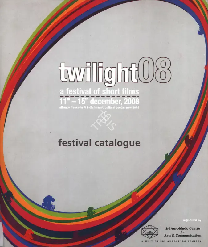 Pradeep Narang (Chairman), Twilight a Festival of Short Films, 2008, International Film Festival Catalogue
