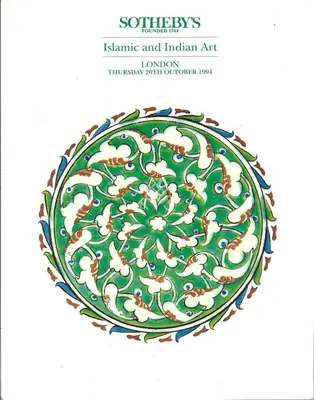 Sotheby's (Auction House), Islamic and Indian Art, 1994, Auction Catalogue