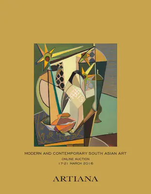 Artiana (Auction House), Modern and Contemporary South Asian Art, 2016, Auction Catalogue