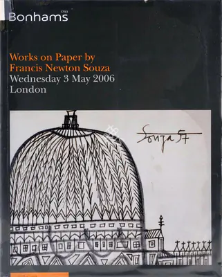 Bonhams (Auction House), Works on Paper by Francis Newton Souza, 2006, Auction Catalogue