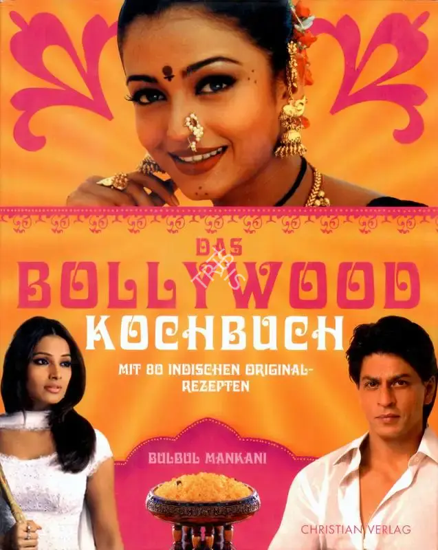 Bulbul Mankani (Author), The Bollywood Cookbook, 2006, Authored Book
