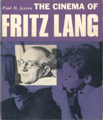 Paul M. Jensen (Author), The Cinema of Fritz Lang, 1969, Authored Book