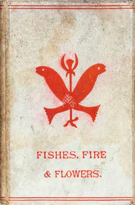 Hargrave Jennings (Author), Fishes, Flowers & Fire, 1890, Authored Antiquarian Book