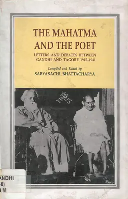 Sabyasachi Bhattacharya (Compiler), The Mahatma and the Poet, 1997, Edited Book