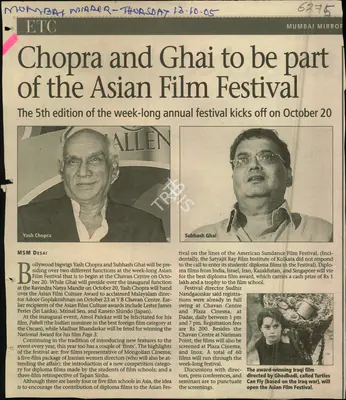 MSM Desai (Reporter), Chopra and Ghai to be part of the Asian Film Festival, 2005, Newspaper Clipping