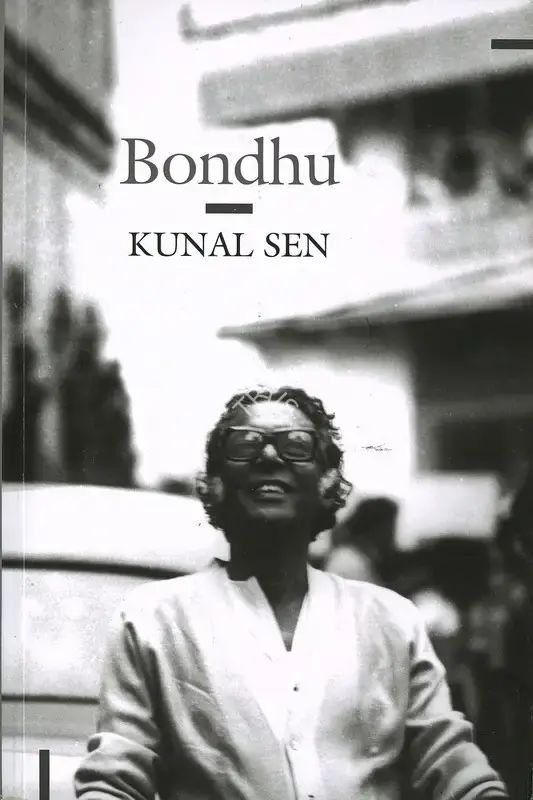 Kunal Sen (Author), Bondhu, 2023, Authored Book