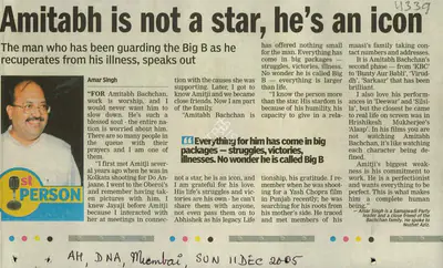 Amar Singh (Reporter), Amitabh is not a star, he's an icon, 2005, Newspaper Clipping