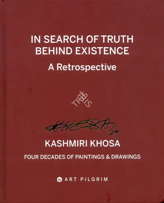 K. Khosa (Artist), In Search of Truth Behind Existence, 2024, Solo Exhibition Catalogue