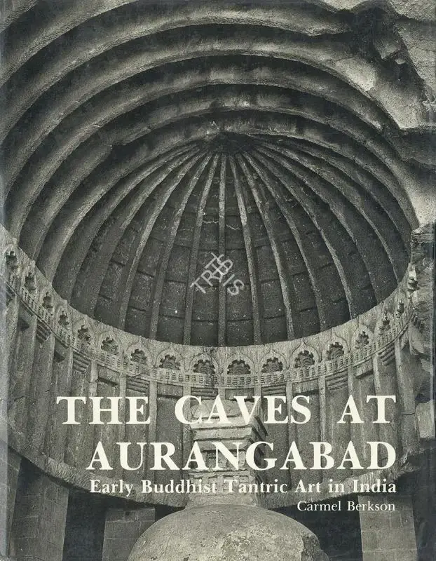 Carmel Berkson (Author), The Caves at Aurangabad, 1986, Authored Book