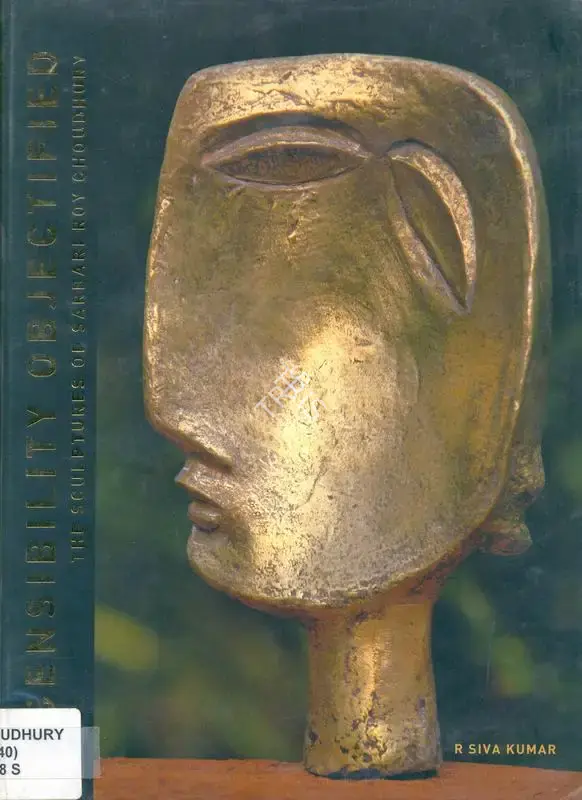 R. Siva Kumar (Author), Sensibility Objectified, 2009, Authored Book