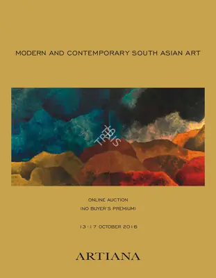 Artiana (Auction House), Modern and Contemporary South Asian Art, 2016, Auction Catalogue