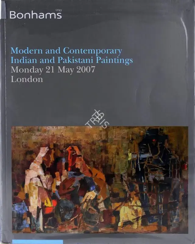 Bonhams (Auction House), Modern and Contemporary Indian and Pakistani Paintings, 2007, Auction Catalogue