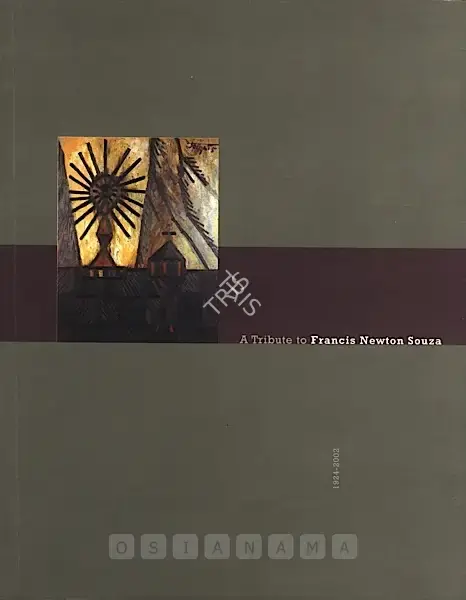 F.N. Souza (Artist), Tribute to Francis Newton Souza 1924 - 2002, 2003, Solo Exhibition Catalogue